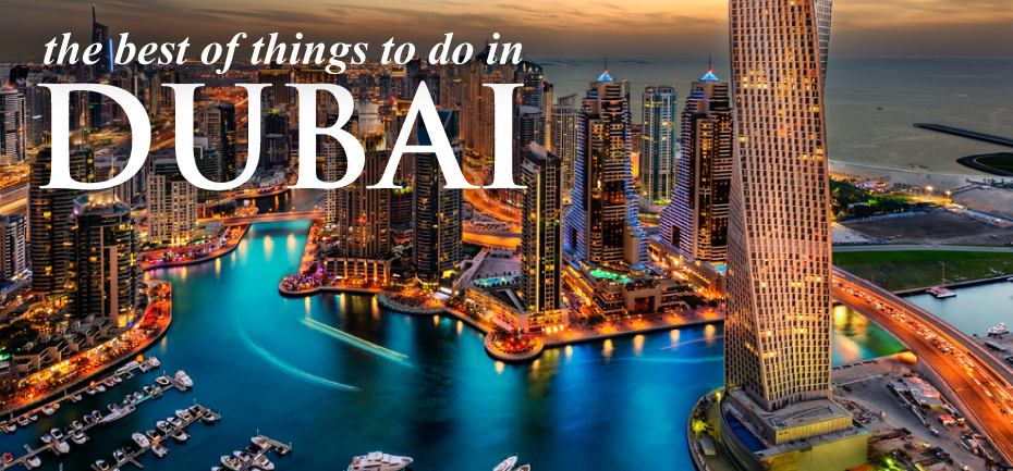 31 Best Things to Do in Dubai – Don’t Forget to Try during Honeymoon