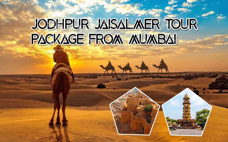 Jodhpur Jaisalmer Tour Package from Mumbai, 4 Nights 5 Days Trip