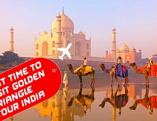 Best Time to Visit Golden Triangle Tour India