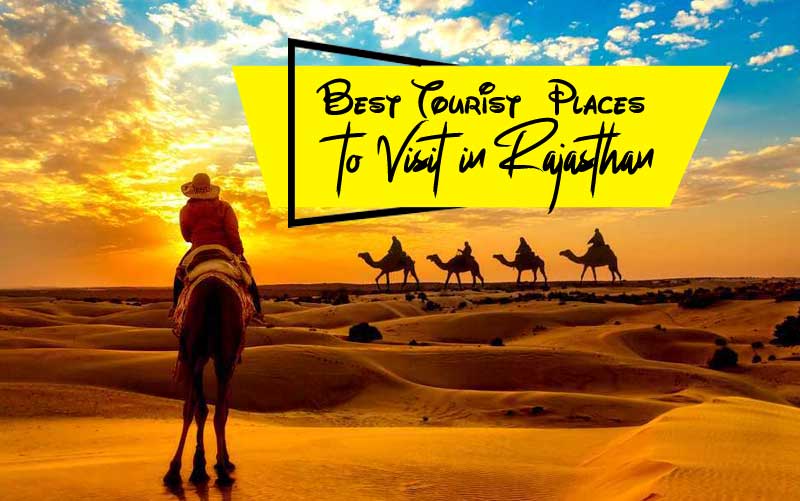 10 Best Tourist Places to Visit in Rajasthan