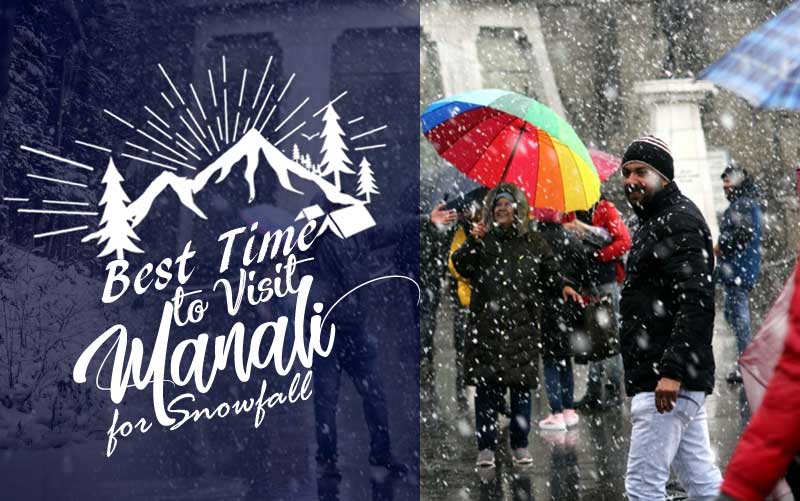 Best Time to Visit Manali for Snowfall
