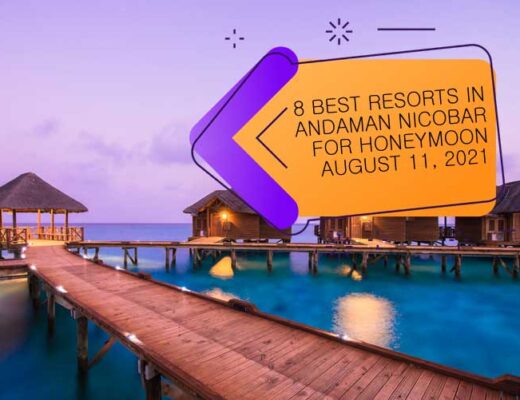 8 Best Resorts in Andaman Nicobar for Honeymoon