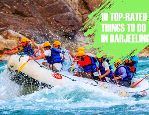 10 Top-Rated Things to do in Darjeeling