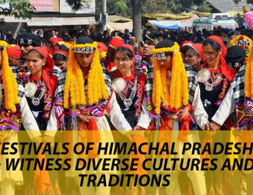 Take Part in Different Festivals of Himachal Pradesh & Witness Diverse Cultures and Traditions
