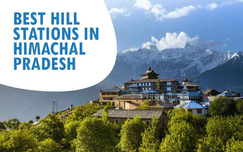 Best Hill Stations in Himachal Pradesh