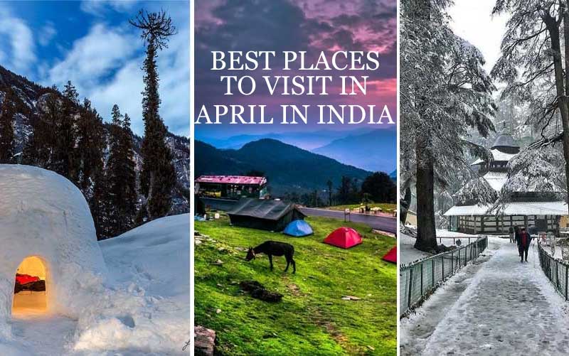 Best Places to Visit in April in India