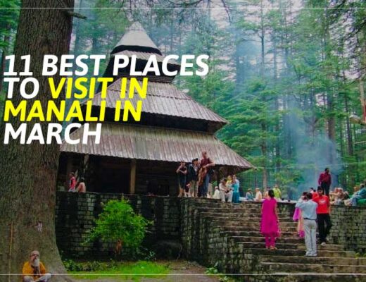 11 Best Places to Visit in Manali in March