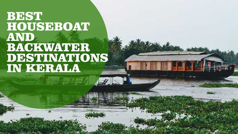 Best Houseboat and-Backwater Destinations in Kerala