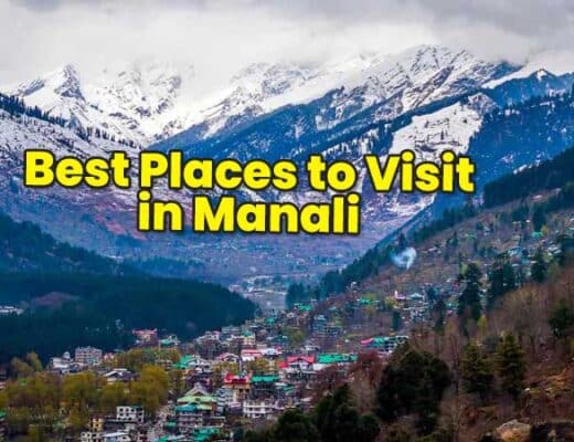10 Best Places to Visit in Manali in April