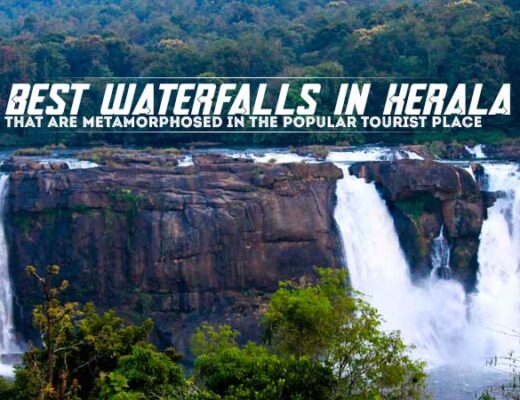 9 Best Waterfalls in Kerala That Are Metamorphosed in the Popular Tourist Place