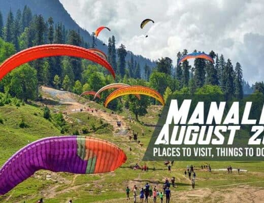 Manali in August 2023: Places to Visit, Things to Do, Weather