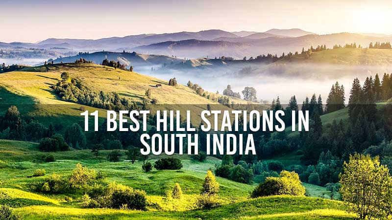 Best Hill Stations in South India