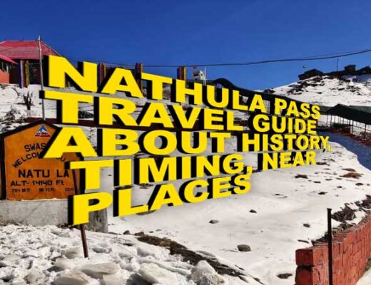 Nathula Pass: Travel Guide About History, Timing, Near Places
