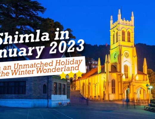 Shimla in January – Plan an Unmatched Holiday to the Winter Wonderland