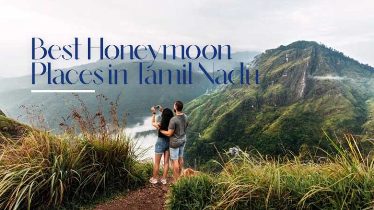 tamil nadu tourist places for honeymoon