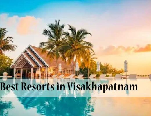13 Best Resorts in Visakhapatnam to Make Your Staycation Worth Remembering