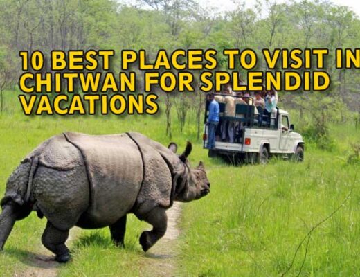 10 Best Places to Visit in Chitwan for Splendid Vacations