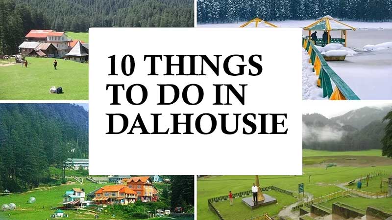 10 Things to do in Dalhousie