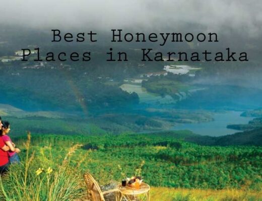 15 Best Honeymoon Places in Karnataka That Are Wander-Lust Worthy Destinations