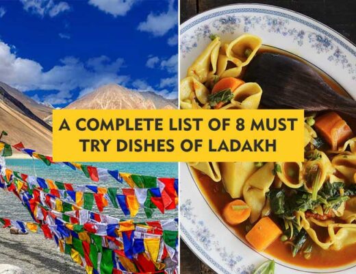 A Complete List of 8 Must Try Dishes of Ladakh