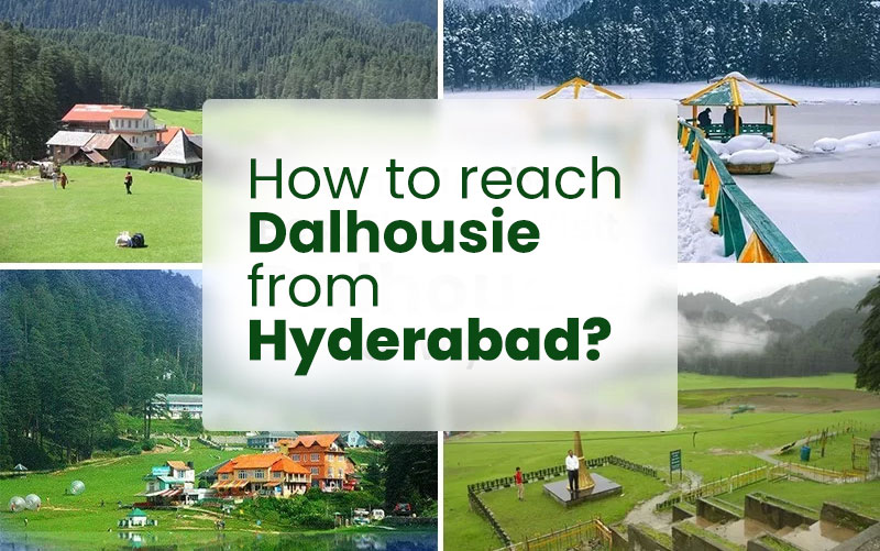 Dalhousie from Hyderabad