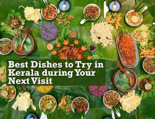 Best Dishes to Try in Kerala during Your Next Visit