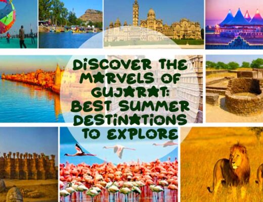 Discover the Marvels of Gujarat: Best Summer Destinations to Explore