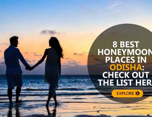 8 Best Honeymoon Places in Odisha: Check Out the List Here