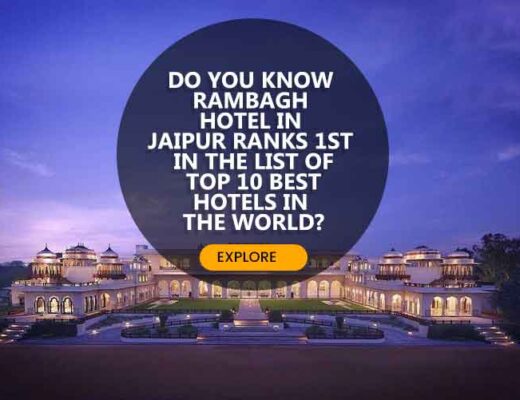Do You Know Rambagh Hotel in Jaipur Ranks 1st in the List of Top 10 Best Hotels in the World?