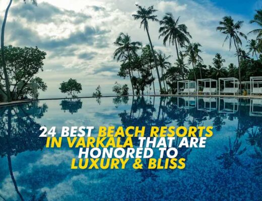 24 Best Beach Resorts in Varkala That Are Honored to Luxury & Bliss