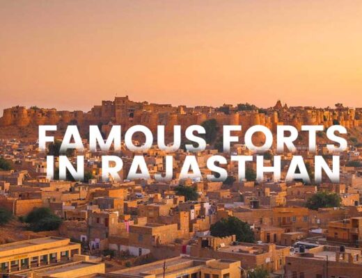 11 Famous Forts in Rajasthan to See the Brushstroke of Historic Brilliance