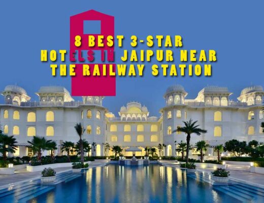 8 Best 3-Star Hotels in Jaipur Near the Railway Station 2024