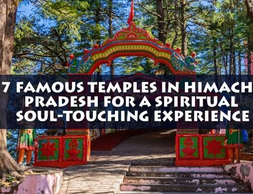 17 Famous Temples in Himachal Pradesh for a Spiritual Soul-Touching Experience