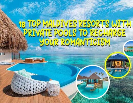 18 Top Maldives Resorts with Private Pools to Recharge Your Romanticism