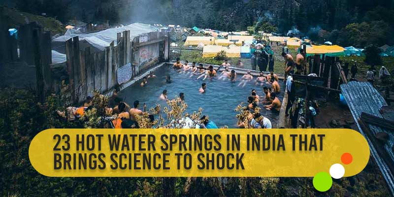 23 Hot Water Springs in India