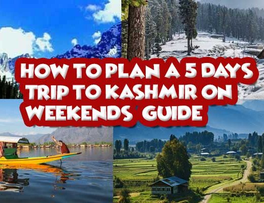 How to Plan a 5 Days Trip to Kashmir on Weekends: