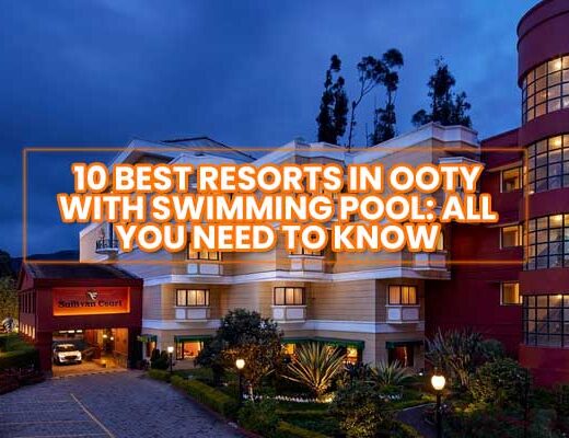 10 Best Resorts in Ooty with Swimming Pool: All You Need To Know