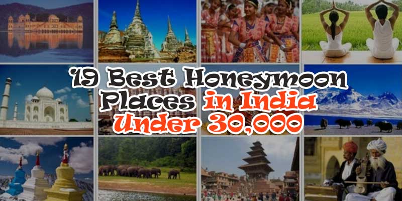 Best Honeymoon Places in India Under 30,000