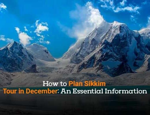 How to Plan Sikkim Tour in December: An Essential Information