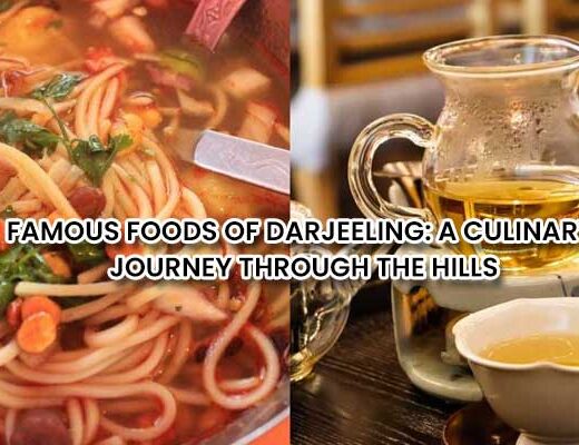 Famous Foods of Darjeeling: A Culinary Journey Through the Hills