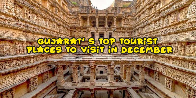 Gujarat’s Top Tourist Places