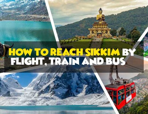 How to Reach Sikkim by Flight, Train and Bus