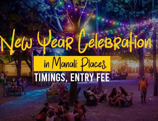 New Year Celebration in Manali: Places, Timings, Entry Fee