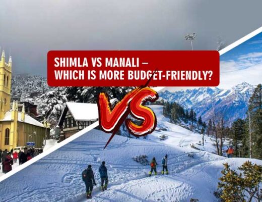 Shimla Vs Manali – Which is More Budget-Friendly?