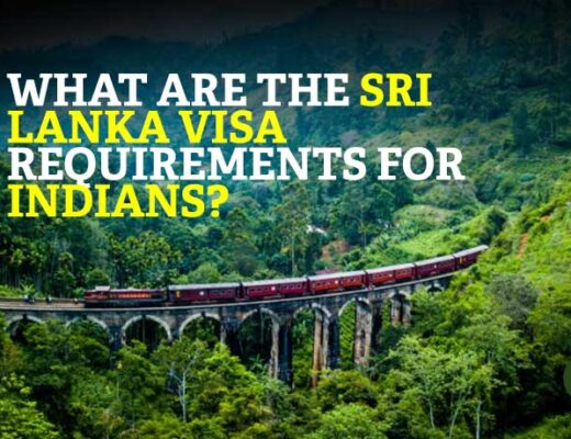 What are The Sri Lanka Visa requirements for Indians?