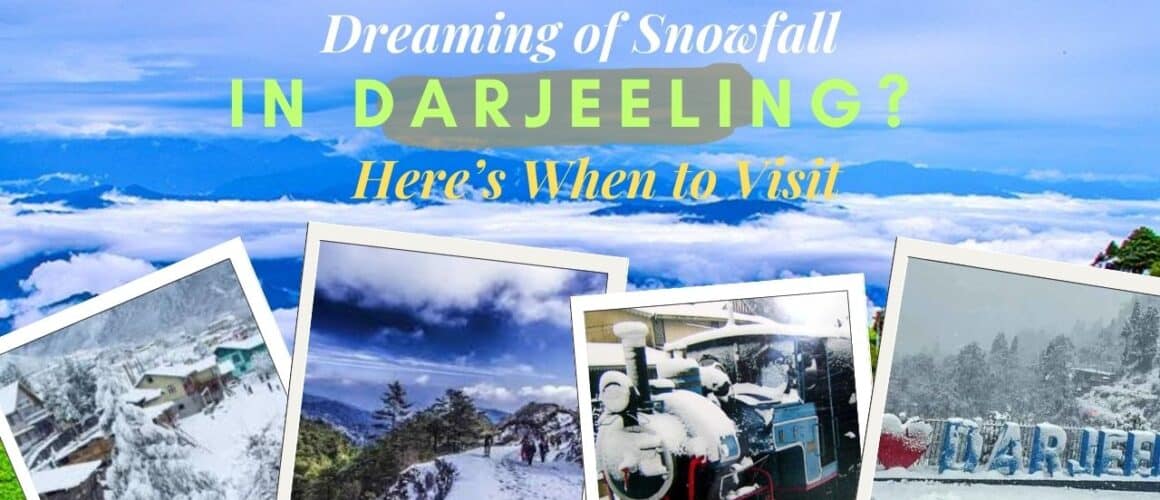 Dreaming of Snowfall in Darjeeling